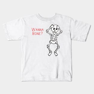 Wanna Bone? Kids T-Shirt